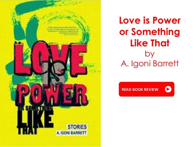Love is Power or Something Like That